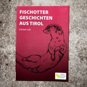 Fischotter Geschichten aus Tirol